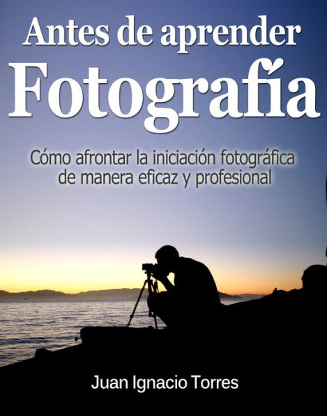 Antes de Aprender Fotografía