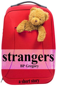 Title: Strangers, Author: BP Gregory