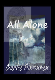 Title: All Alone, Author: Carlie Simonsen