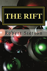 Title: The Rift, Author: Robert Stetson