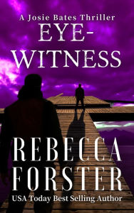 Title: Eyewitness, Author: Rebecca Forster