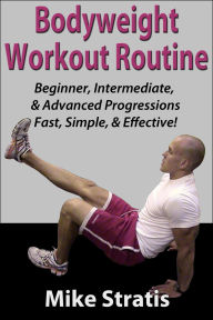 Title: Bodyweight Workout Routine, Author: Mike Stratis