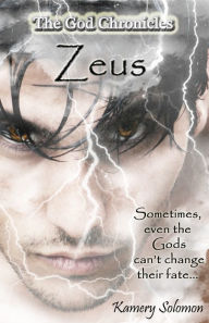 Title: Zeus (Book One of The God Chronicles), Author: Kamery Solomon