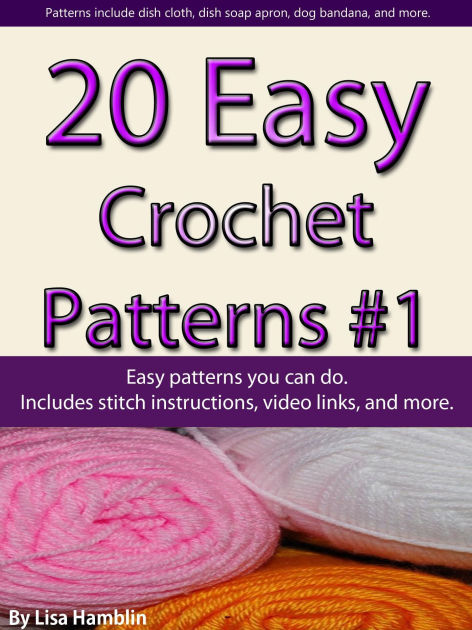 20 Easy Crochet Patterns Book 1 by Lisa Hamblin | eBook | Barnes & Noble®