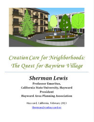 Title: Creation Care for Neighborhoods: The Quest for Bayview Village, Author: Sherman Lewis