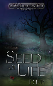 Title: Seed of Life, Author: D.E.P.