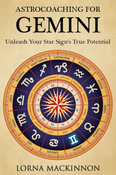 AstroCoaching For Gemini - Unleash Your Star Sign's True Potential (AstroCoaching - Unleash Your Star Sign's True Potential, #4)