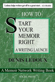 Title: Your Memoir: Getting Started, Keeping Going, Author: Denis Ledoux