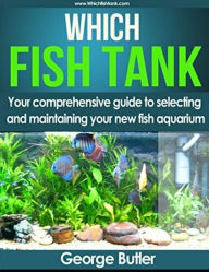 Title: Which Fish Tank, Author: George Butler