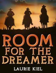 Title: Room for the Dreamer, Author: Laurie Kiel