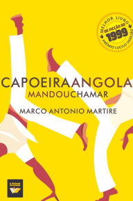 Title: Capoeira angola mandou chamar, Author: Marco Antonio Martire