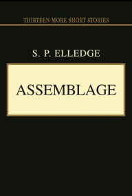 Title: Assemblage, Author: S. P. Elledge