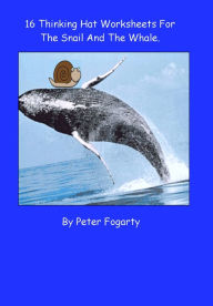 Title: 16 Thinking Hat Worksheets for The Snail And The Whale, Author: Peter Fogarty