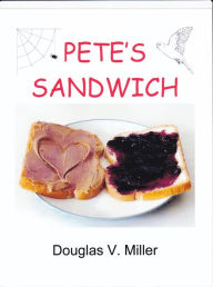 Title: Pete's Sandwich, Author: V. Miller Douglas