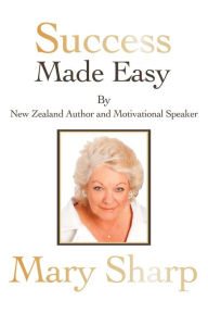 Title: Success Made Easy, Author: Mary Sharp