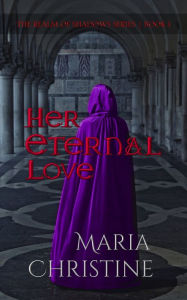 Title: Her Eternal Love, Author: Maria Christine