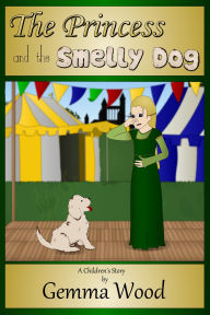 Title: The Princess and the Smelly Dog, Author: Gemma Wood