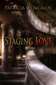 Title: Staging Love, Author: Patricia Catacalos