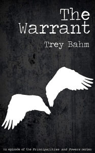 Title: The Warrant, Author: Trey Bahm