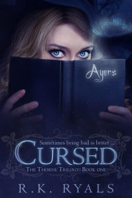 Title: Cursed (The Thorne Trilogy #1), Author: R. K. Ryals
