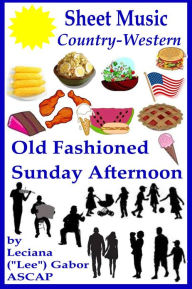 Title: Sheet Music Old Fashioned Sunday Afternoon, Author: Lee Gabor