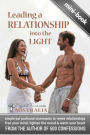 Leading a Relationship into the Light: simple but profound statements to renew relationships, free your mind, lighten the mood & warm your heart