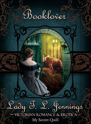 Booklover ~ Victorian Romance And Erotica By Lady T.L. Jennings | NOOK ...