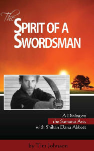 Title: The Spirit of a Swordsman, Author: Tim Johnson