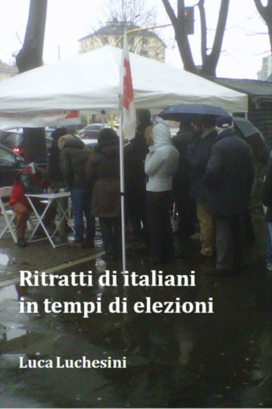 Ritratti di italiani in tempi di elezioni