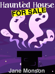 Title: Haunted House For Sale--Paranormal Mystery Novella, Author: Jane Monson