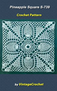 Title: Pineapple Square S-739 Vintage Crochet Pattern, Author: Vintage Crochet