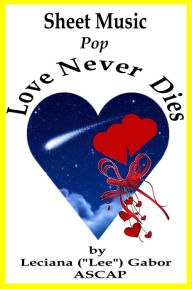 Title: Sheet Music Love Never Dies, Author: Lee Gabor