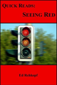 Title: Quick Reads: Seeing Red, Author: Ed Rehkopf