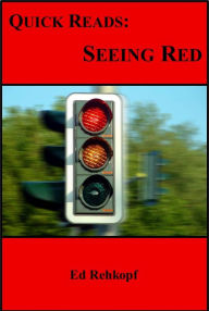 Title: Quick Reads: Seeing Red, Author: Ed Rehkopf