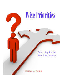 Title: Wise Priorities, Author: Thomas Wenig