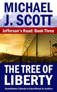 Title: The Tree of Liberty, Author: Michael J. Scott