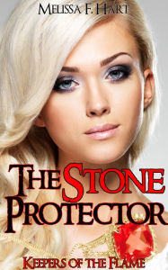 Title: The Stone Protector (Keepers of the Flame, Book 1), Author: Melissa F. Hart