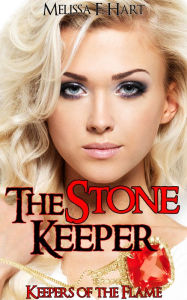 Title: The Stone Keeper (Keepers of the Flame, Book 2), Author: Melissa F. Hart