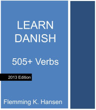 Title: Learn Danish: 505 verbs, Author: Flemming K. Hansen