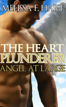 The Heart Plunderer (Angel at Large, Book 2) (Erotic Romance - Fallen Angel Romance)