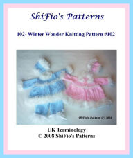 Title: 102- Winter Wonder Knitting Pattern #102, Author: ShiFio's Patterns