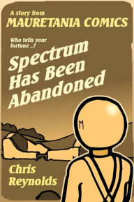 Title: Spectrum Has Been Abandoned, Author: Chris Reynolds