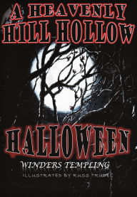 Title: A Heavenly Hill Hollow Halloween, Author: Winders Templing