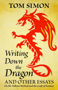 Title: Writing Down the Dragon, Author: Tom Simon