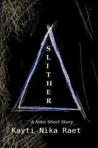 Title: Slither, Author: Kayti Nika Raet