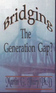 Title: Bridging the Generation Gap, Author: Dr. Martin G Tharp PhD