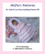 Title: 96: Full of Lace Dress Knitting Pattern #96, Author: ShiFio's Patterns