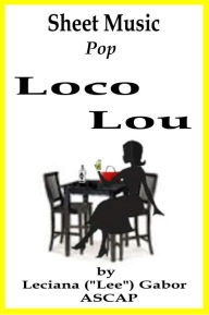 Title: Sheet Music Loco Lou, Author: Lee Gabor