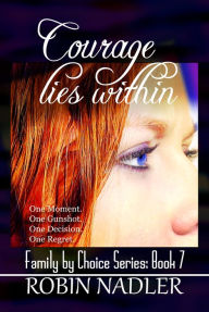 Title: Courage Lies Within, Author: Robin Nadler