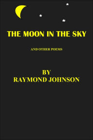 Title: The Moon In The Sky, Author: Raymond Johnson